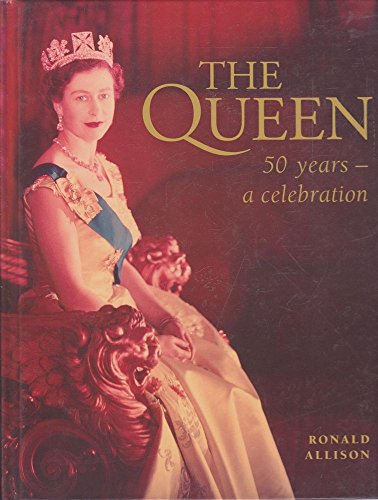 Stock image for THE QUEEN 50 YEARS - CELEBRATION for sale by Better World Books