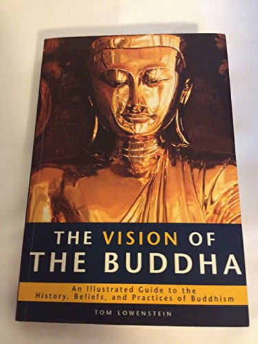 Imagen de archivo de The Vision of the Buddha: An Illustrated Guide to the History, Beliefs, and Practices of Buddhism [With Flap] a la venta por ThriftBooks-Atlanta