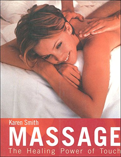 Beispielbild fr Massage : The Healing Power of Touch zum Verkauf von Better World Books