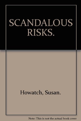 Stock image for SCANDALOUS RISKS. for sale by WorldofBooks