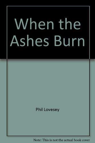 Stock image for When the Ashes Burn for sale by AwesomeBooks