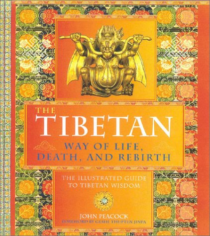 Imagen de archivo de The Tibetan Way of Life, Death and Rebirth: The Illustrated Guide to Tibetan Wisdom a la venta por ThriftBooks-Dallas