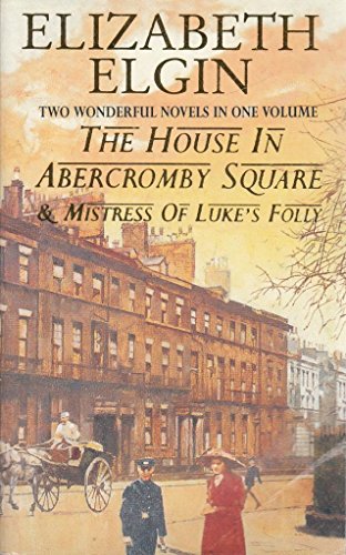 Beispielbild fr THE HOUSE IN ABERCROMBY SQUARE & MISTRESS OF LUKE'S FOLLY zum Verkauf von AwesomeBooks