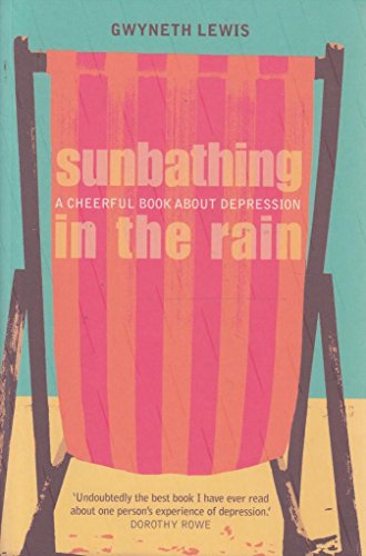 Beispielbild fr Sunbathing in the Rain - a cheerful book about depression zum Verkauf von Goldstone Books