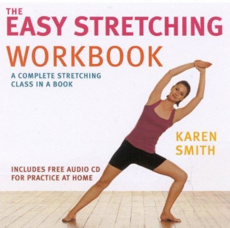 Beispielbild fr The Easy Stretching Workbook: Complete Stretching Class Book zum Verkauf von Wonder Book