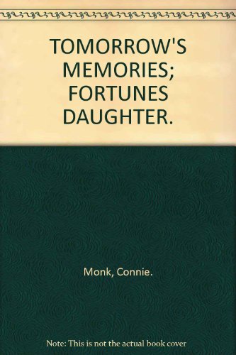 9780007711932: TOMORROW'S MEMORIES; FORTUNES DAUGHTER.
