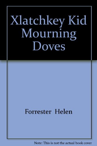 Beispielbild fr Xlatchkey Kid Mourning Doves zum Verkauf von AwesomeBooks