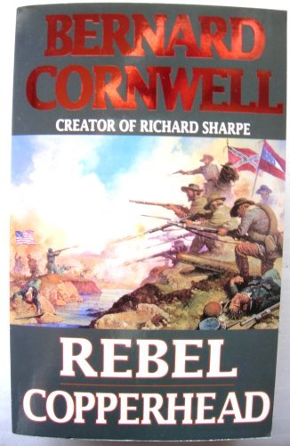 Rebel and Copperhead (9780007712076) by Bernard Cornwell