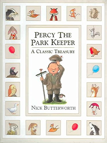 9780007715640: PERCY THE PARK KEEPER - A CLASSIC TREASURY by Nick Butterworth.