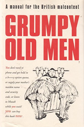9780007717040: GRUMPY OLD MEN - A MANUAL FOR THE BRITISH MALCONTENT