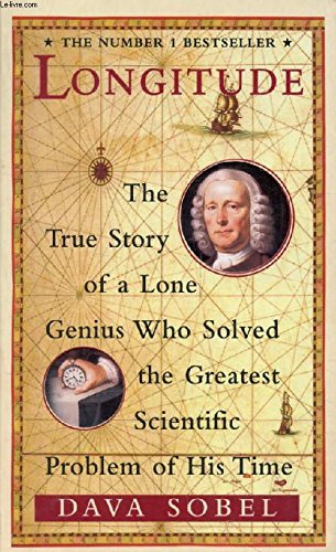 Beispielbild fr LONGITUDE - The True Story of a Lone Genius Who Solved the Greatest Scientific Problem of His Time zum Verkauf von ThriftBooks-Atlanta