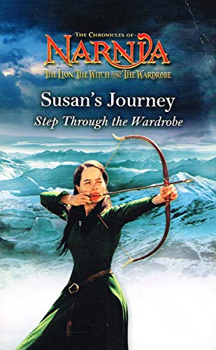 9780007739226: SUSAN'S JOURNEY: STEP THROUGH THE WARDROBE (The Chronicles of Narnia)