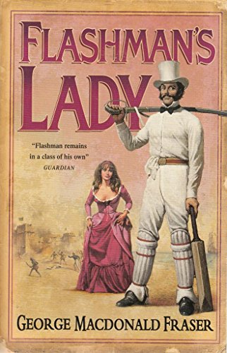 Stock image for Flashman's Lady. From The Flashman Papers, 1842-45 for sale by Goldstone Books