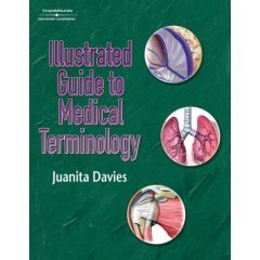 9780007762095: Illustrated Guide to Medical Terminology
