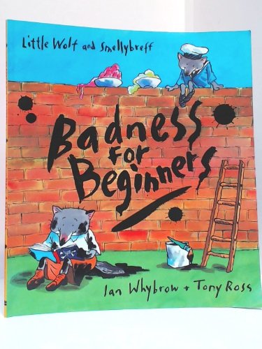 Stock image for Badness for Beginners (Little Wolf and Smellybreef) for sale by GF Books, Inc.
