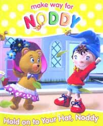 9780007769650: Hold on to Your Hat Noddy (Make Way for Noddy)