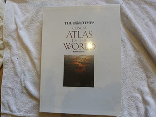 Stock image for Concise Atlas of the World - The Times 10th Edition for sale by AwesomeBooks