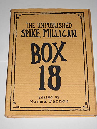 Box 18: The Unpublished Spike Milligan (9780007779734) by Milligan, Spike; Edited By Norma Farnes