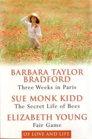 Imagen de archivo de Three Weeks in Paris, The Secret Life of Bees, Fair Game a la venta por AwesomeBooks