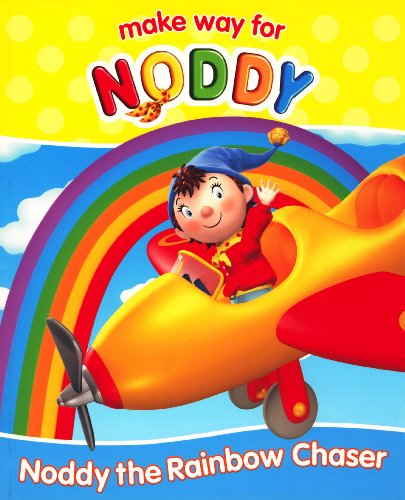 9780007784615: Noddy the Rainbow Chaser