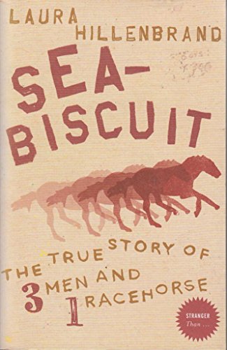 Beispielbild fr Sea-Biscuit: The True Story Of 3 Men And 1 Racehorse zum Verkauf von WorldofBooks