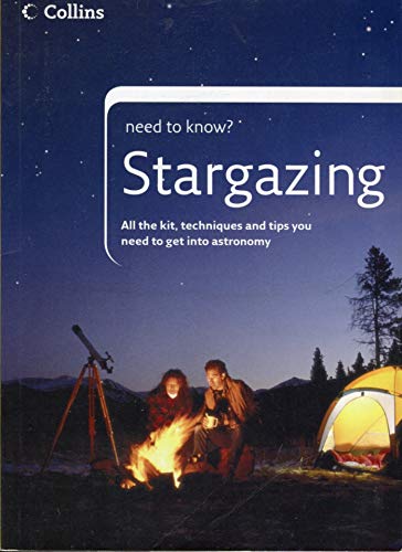 Stock image for Stargazing, All the kit, techniques and tips you need to get into astronomy. for sale by AwesomeBooks
