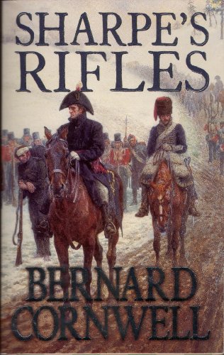 Stock image for Sharpe's Rifles. Richard Sharpe And The French Invasion Of Galicia, January 1809 for sale by WorldofBooks
