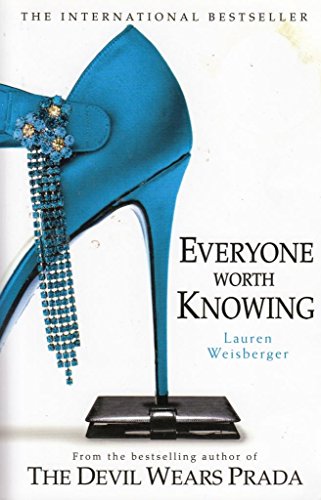 Everyone Worth Knowing [Paperback] by Weisberger, Lauren (9780007797660) by Lauren Weisberger