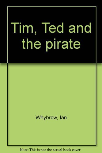 Stock image for Tim, Ted and the pirate for sale by MusicMagpie