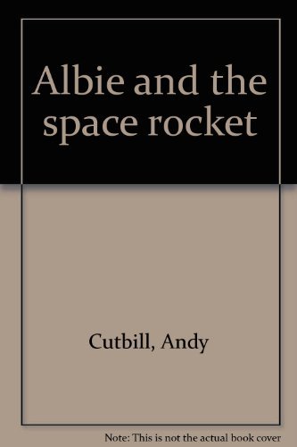 Stock image for Albie and the space rocket for sale by Goldstone Books