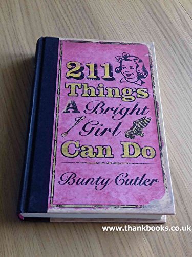 Beispielbild fr 211 Things a Bright Girl Can Do zum Verkauf von WorldofBooks
