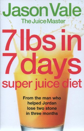 Stock image for 7 lbs in 7 days: Super Juice Diet for sale by WorldofBooks