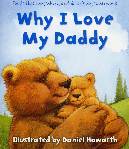 Beispielbild fr Why I Love My Daddy zum Verkauf von AwesomeBooks
