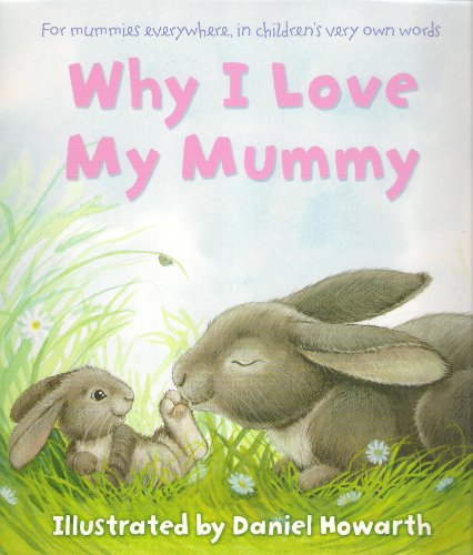 Imagen de archivo de Why I Love My Mummy a la venta por WorldofBooks