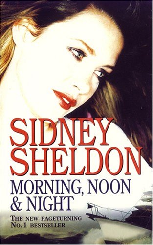 Stock image for Morning Noon and Night [Paperback] Sidney Sheldon for sale by Re-Read Ltd