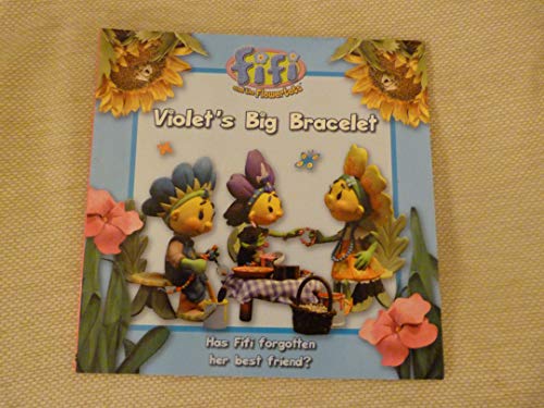 Stock image for Violet's Big Bracelet (Fifi and the Flowertots) for sale by WorldofBooks