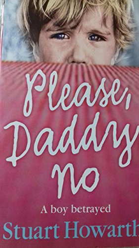 Stock image for Please daddy no for sale by Goldstone Books