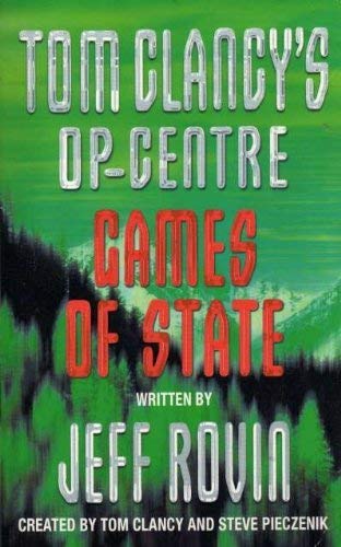 9780007823079: Tom Clancy's Op-Centre Games of State