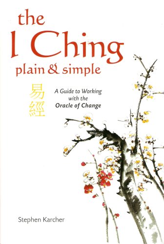 Imagen de archivo de The I Ching Plain and Simple - A Guide to Working with the Oracle of Change a la venta por SecondSale