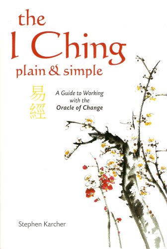 9780007835805: The I Ching Plain and Simple - A Guide to Working with the Oracle of Change