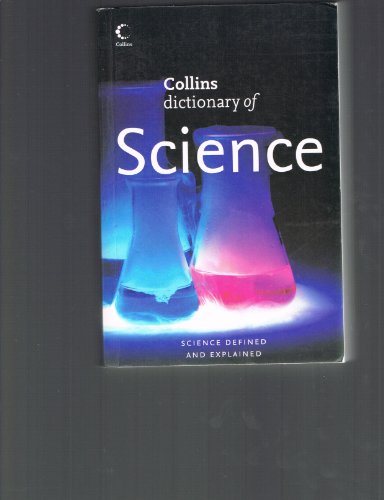 9780007838141: Collins Dictionary of Science (Science Defined and Explained)