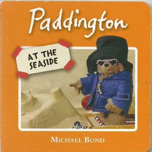 Stock image for PADDINGTON AT THE SEASIDE for sale by Goldstone Books