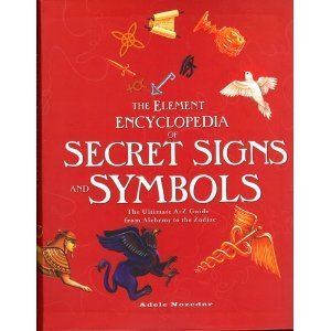 Stock image for The Element Encyclopedia of Signs and Symbols: The Ultimate A-Z Guide from Alchemy to the Zodiac for sale by Dream Books Co.
