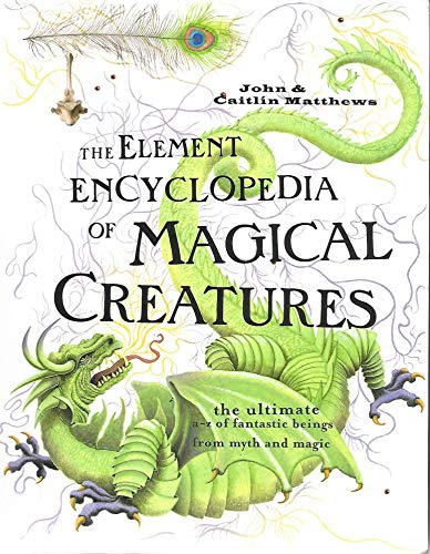 Stock image for The Element Encyclopedia of Magical Creatures for sale by KuleliBooks