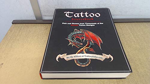 Stock image for Tattoo Sourcebook: Pick and Choose from Thousands of the Hottest Tattoo Designs for sale by AwesomeBooks