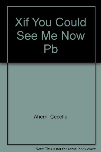 Stock image for Xif You Could See Me Now Pb for sale by AwesomeBooks