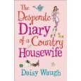 Beispielbild fr The Desperate Diary of a Country Housewife zum Verkauf von Reuseabook