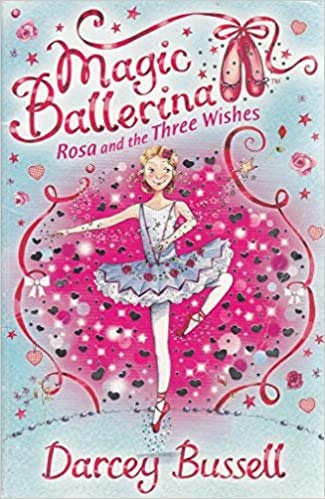 Stock image for Rosa and the Three Wishes (Magic Ballerina) for sale by AwesomeBooks