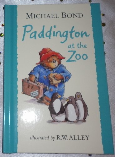 9780007865192: Paddington At The Zoo [Hardcover] [Jan 01, 2011] Bond, Michael