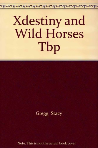 Stock image for Xdestiny and Wild Horses Tbp for sale by MusicMagpie